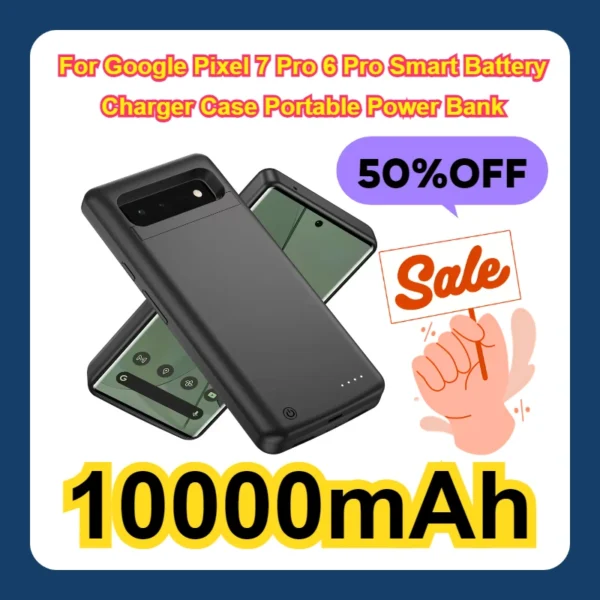 Charging Cover External Spare 10000mAh Battery For Google Pixel 7 Pro 6 Pro Smart Battery Charger Case Portable Power Bank